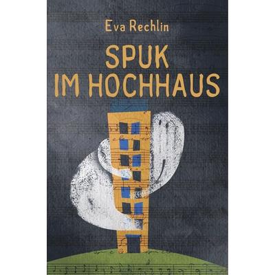 Spuk im Hochhaus, Taschenbuch von Eva Rechlin, BoD - Books on Demand, 978-87-26-22300-2
