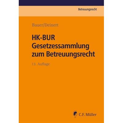 HK-BUR Gesetzessammlung zum Betreuungsrecht, Taschenbuch von , C.F. Müller, 978-3-8114-6527-5