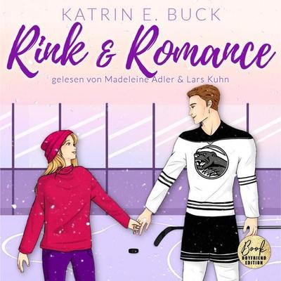 Rink & Romance: Spicy Hockey Romance - Katrin Emilia Buck, Audio, 9783911276092