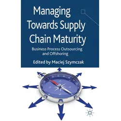 Managing Towards Supply Chain Maturity, Fachbücher