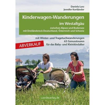 ABVERKAUF: Kinderwagen-Wanderungen im Westallgäu zwischen Alpsee und Bodensee & Dreiländereck Deutschland, Österreich und Schweiz, Taschenbuch von