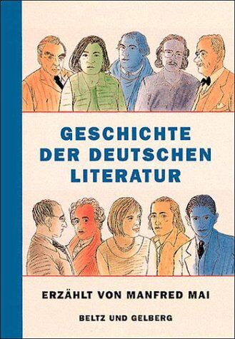Manfred Mai - Geschichte der deutschen Literatur (Beltz & Gelberg - Sachbuch) - Preis vom 01.10.2026 17:08:56 h