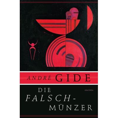 Die Falschmünzer. Roman, Gebundene Ausgabe von André Gide, Anaconda, 978-3-7306-1082-4