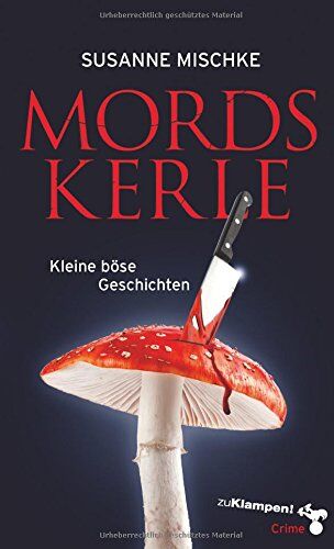 Susanne Mischke - Mordskerle: Kleine böse Geschichten - Preis vom 16.10.2026 11:41:07 h
