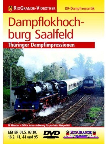 RioGrande - Dampflokhochburg Saalfeld - Thüringer Dampfimpressionen - Preis vom 30.09.2026 09:01:18 h