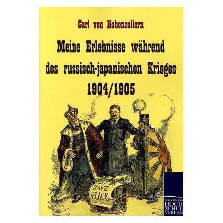 EHV Meine Erlebnisse während des russisch-japanischen Krieges 1904/1905 (Softcover, Carl von Hohenzollern) (55339525)