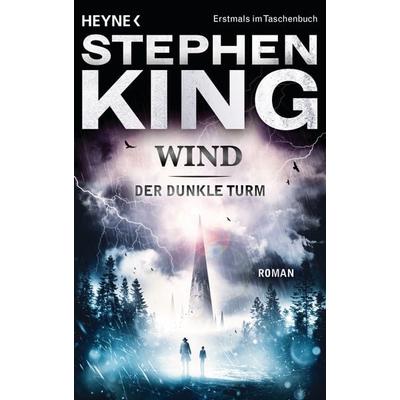 Wind / Der dunkle Turm Band 8, Taschenbuch von Stephen King, Heyne, 978-3-453-41083-1
