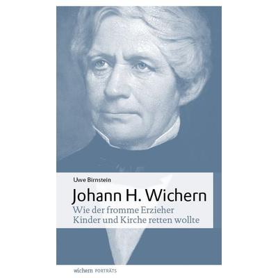 Johann Hinrich Wichern, Gebundene Ausgabe von Uwe Birnstein, Wichern, 978-3-88981-437-1