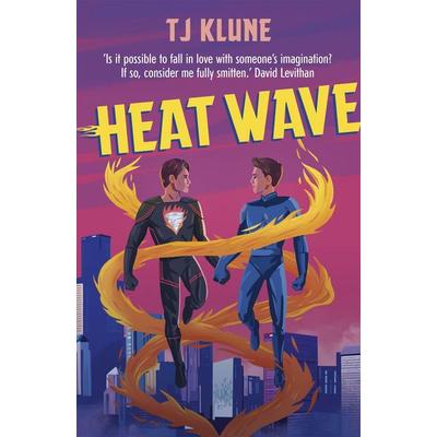 Klune, T: Heat Wave, Taschenbuch von T. J. Klune, Hodder And Stoughton, 978-1-4736-9315-9