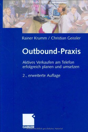 Rainer Krumm - Outbound-Praxis: Aktives Verkaufen am Telefon erfolgreich planen und umsetzen - Preis vom 17.10.2026 19:25:27 h