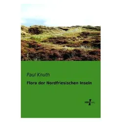 Flora der Nordfriesischen Inseln, Fachbücher von Paul Knuth