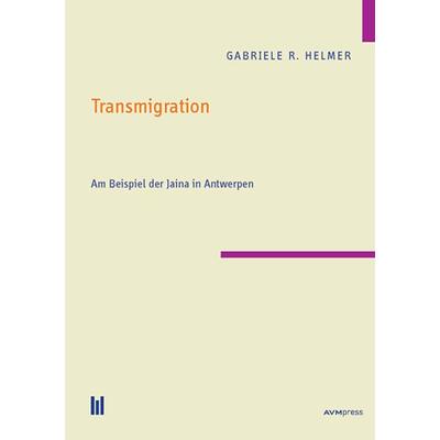 Transmigration, Taschenbuch von Gabriele R. Helmer, Akademische Verlagsgemeinschaft München, 978-3-86924-994-0