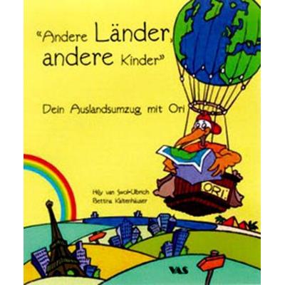 Andere Länder, andere Kinder, Taschenbuch von Hilly van Swol-Ulbrich,Bettina Kaltenhäuser, Westarp, 978-3-88864-340-8