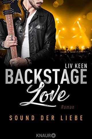 Liv Keen - Backstage Love – Sound der Liebe: Roman (Rock & Love Serie, Band 2) - Preis vom 09.10.2026 07:28:09 h