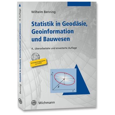 Statistik in Geodäsie, Geoinformation und Bauwesen, Taschenbuch von Wilhelm Benning, Wichmann, H, 978-3-87907-512-6