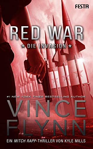 Vince Flynn - Red War - Die Invasion: Ein Mitch Rapp Thriller - Preis vom 09.10.2026 07:28:09 h