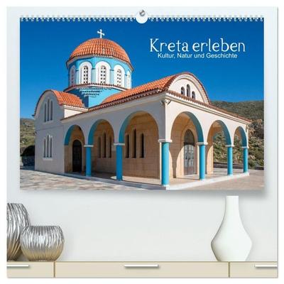 Kreta erleben – Kultur, Natur und Geschichte (hochwertiger Premium Wandkalender 2027 DIN A2 quer), Kunstdruck in Hochglanz