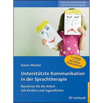 Unterstützte Kommunikation in der Sprachtherapie, Taschenbuch von Hildegard Kaiser-Mantel, Ernst Reinhardt Verlag, 978-3-497-03202-0