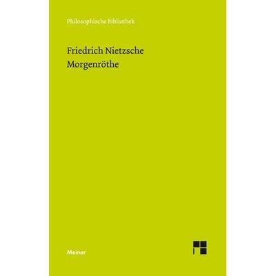 Morgenröthe, Gebundene Ausgabe von Friedrich Nietzsche, Meiner, F, 978-3-7873-2424-8