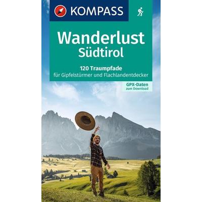 KOMPASS Wanderlust Südtirol, Taschenbuch von , KOMPASS Freytag & Berndt, 978-3-99121-642-1