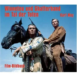 Karl May. Winnetou und Shatterhand im Tal der Toten, Sachbücher von Michael Petzel