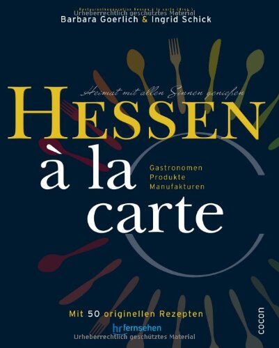 Barbara Goerlich - Hessen a la carte: Heimat mit allen Sinnen genießen - Preis vom 06.10.2026 07:26:00 h