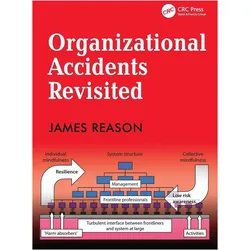 Reason:Organizational Accidents Revisit, Sachbücher von James Reason