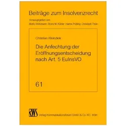 Die Anfechtung der Eröffnungsentscheidung nach Art. 5 EuInsVO, Fachbücher von Christian Kleindiek