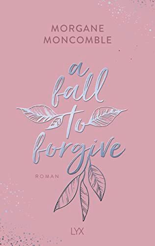 Morgane Moncomble - A Fall to Forgive (Seasons, Band 1) - Preis vom 13.10.2026 19:28:25 h
