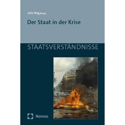 Der Staat in der Krise, Taschenbuch von , Nomos, 978-3-7560-1176-6