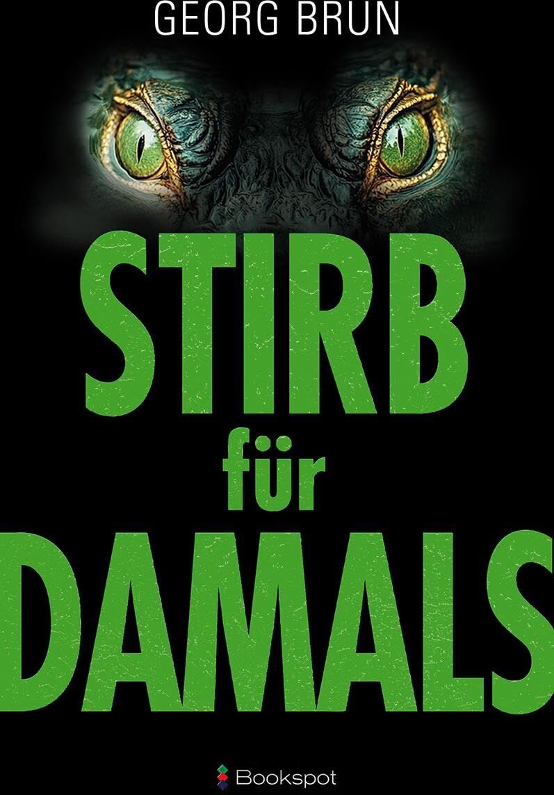 Georg Brun - Stirb für Damals (EDITION 211: Krimi, Thriller, All-Age) - Preis vom 02.10.2026 23:42:20 h