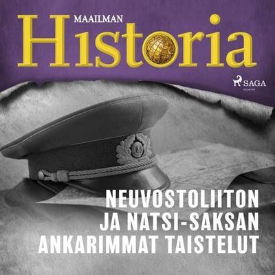 Neuvostoliiton ja natsi-Saksan ankarimmat taistelut - Maailman historia, Audio, 9788727212616