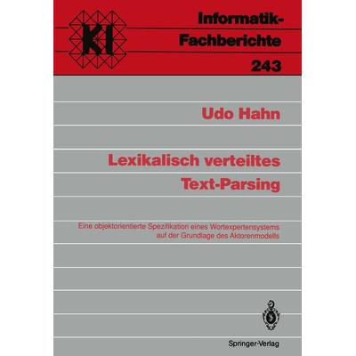Lexikalisch verteiltes Text-Parsing, Taschenbuch von Udo Hahn, Springer Berlin, 978-3-540-53230-9