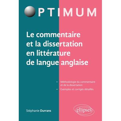 Le commentaire et la dissertation en littérature de langue anglaise, Taschenbuch von Stéphanie Durrans, Ellipses, 978-2-340-01210-3