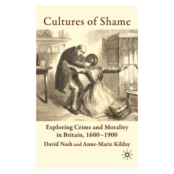 Palgrave Macmillan Uk Nash:Cultures of Shame (Englisch, Hardcover, A. Kilday, D. Nash) (63050600)