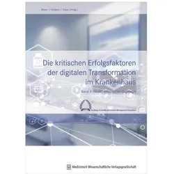 Die kritischen Erfolgsfaktoren der digitalen Transformation im Krankenhaus, Fachbücher von Gregor Hülsken, Björn Maier, Pierre-Michael Meier