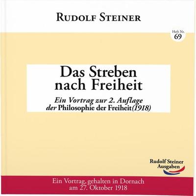 Das Streben nach Freiheit, Taschenbuch von Rudolf Steiner, Rudolf Steiner, 978-3-86772-269-8