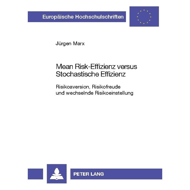 Peter Lang Mean Risk-Effizienz versus Stochastische Effizienz (Deutsch, Jürgen Marx, 2003) (56028189)