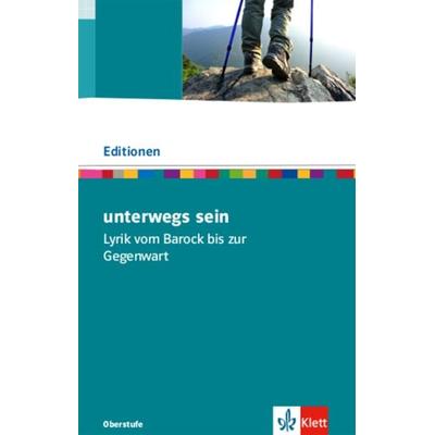 Unterwegs sein. Lyrik. Textausgabe mit Materialien Klasse 11-13, Taschenbuch von , Klett Schulbuchverlag