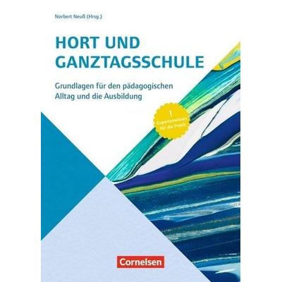 Handbuch / Hort und Ganztagsschulen, Taschenbuch von Johanna May Gaiser,Lena Altmeyer,Peter Balnis,Ludwig Stecher,Wendelin Grimm, Cornelsen Pädagogik
