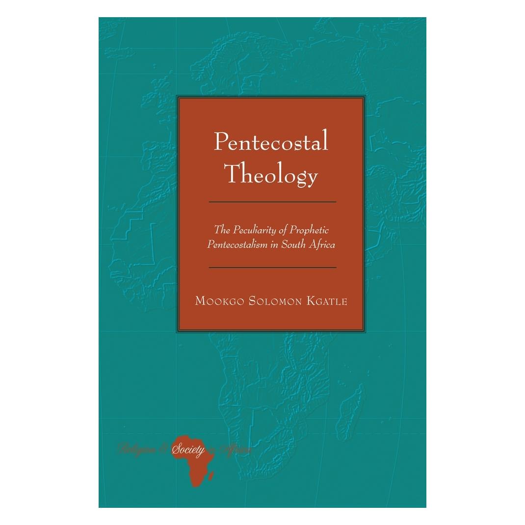 Peter Lang Kgatle:Pentecostal Theology (Englisch, Hardcover, Mookgo Solomon Kgatle) (67747271)