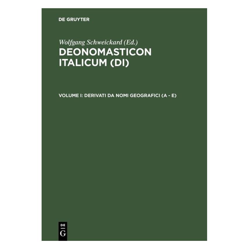 De Gruyter Derivati da nomi geografici (A - E), 6 (Italienisch, Hardcover, Wolfgang Schweickard) (67776247)