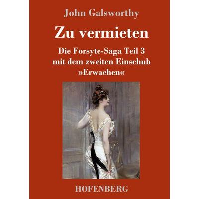 Zu vermieten, Gebundene Ausgabe von John Galsworthy, BoD - Books on Demand, 978-3-7437-4008-2