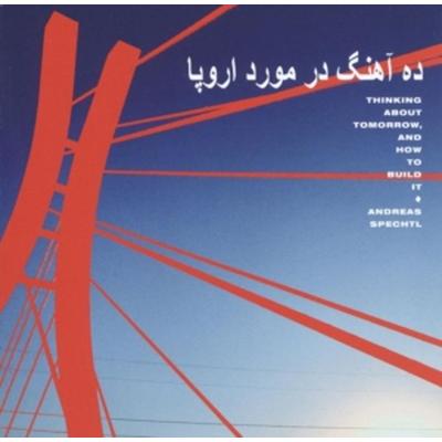 Thinking About Tomorrow,And How To Build It - Andreas Spechtl, Vinyl