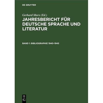 Bibliographie 1940–1945, Gebundene Ausgabe von , De Gruyter, 978-3-11-253505-9