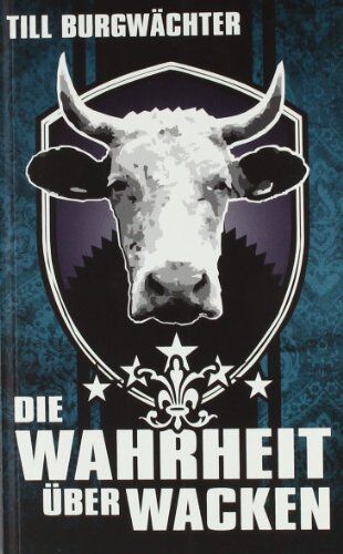 Till Burgwächter - Die Wahrheit über Wacken: Wacken von A-Z - Preis vom 30.09.2026 22:30:23 h