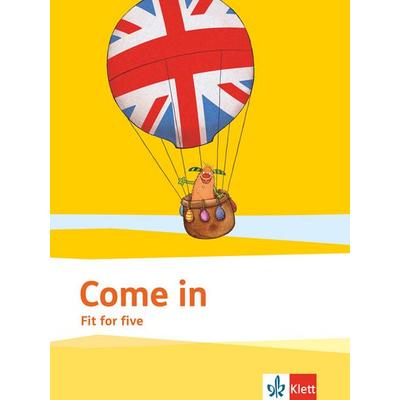 Come in 4. Übergangsheft Step to 5 Klasse 4, Geheftet von , Klett Schulbuchverlag