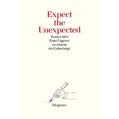 Expect the Unexpected (Festschrift), Gebundene Ausgabe von Tomi Ungerer, Diogenes Verlag AG, 978-3-257-05614-3