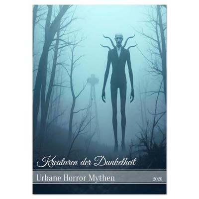 Kreaturen der Dunkelheit - Urbane Horror Mythen (Wandkalender 2026 DIN A3 hoch), CALVENDO Monatskalender