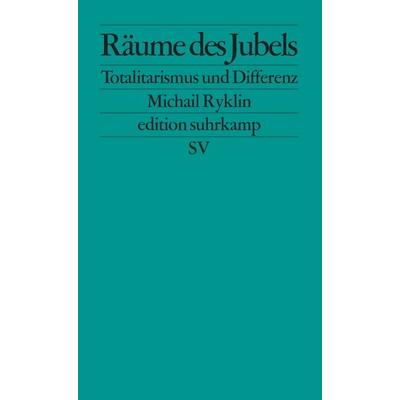 Räume des Jubels, Taschenbuch von Michail Ryklin, Suhrkamp, 978-3-518-12316-4